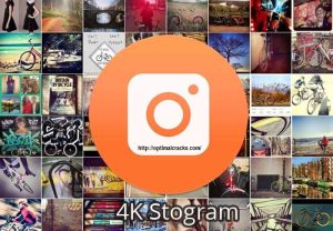 4K Stogram 4.3.2.4230 Crack With License Key Latest Download 2022